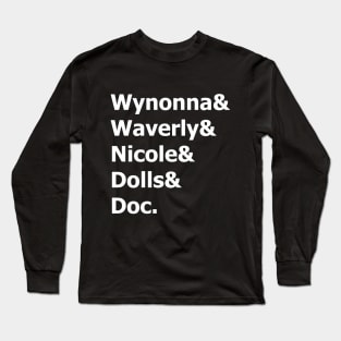 Wynonna Earp - Wynonna & Waverly & Nicole & Dolls & Doc. Long Sleeve T-Shirt